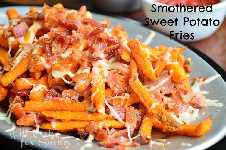 Smothered-sweet-potato-fries 2 willcookforsmiles.com