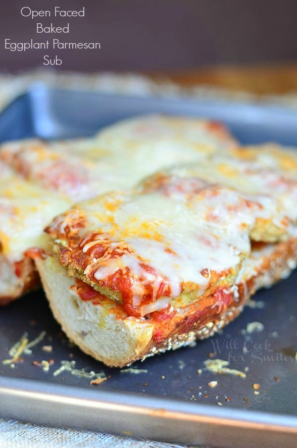 Open Faced Baked Eggplant Parmesan Sub | from willcookforsmiles.com