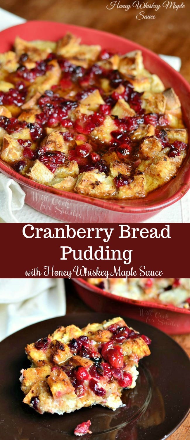 Cranberry Bread Pudding with Honey Whiskey Maple Sauce. Made with fresh cranberries that were first cooked with brown sugar and topped with an easy honey whiskey maple sauce. #breadpudding #cranberry #holidaydessert