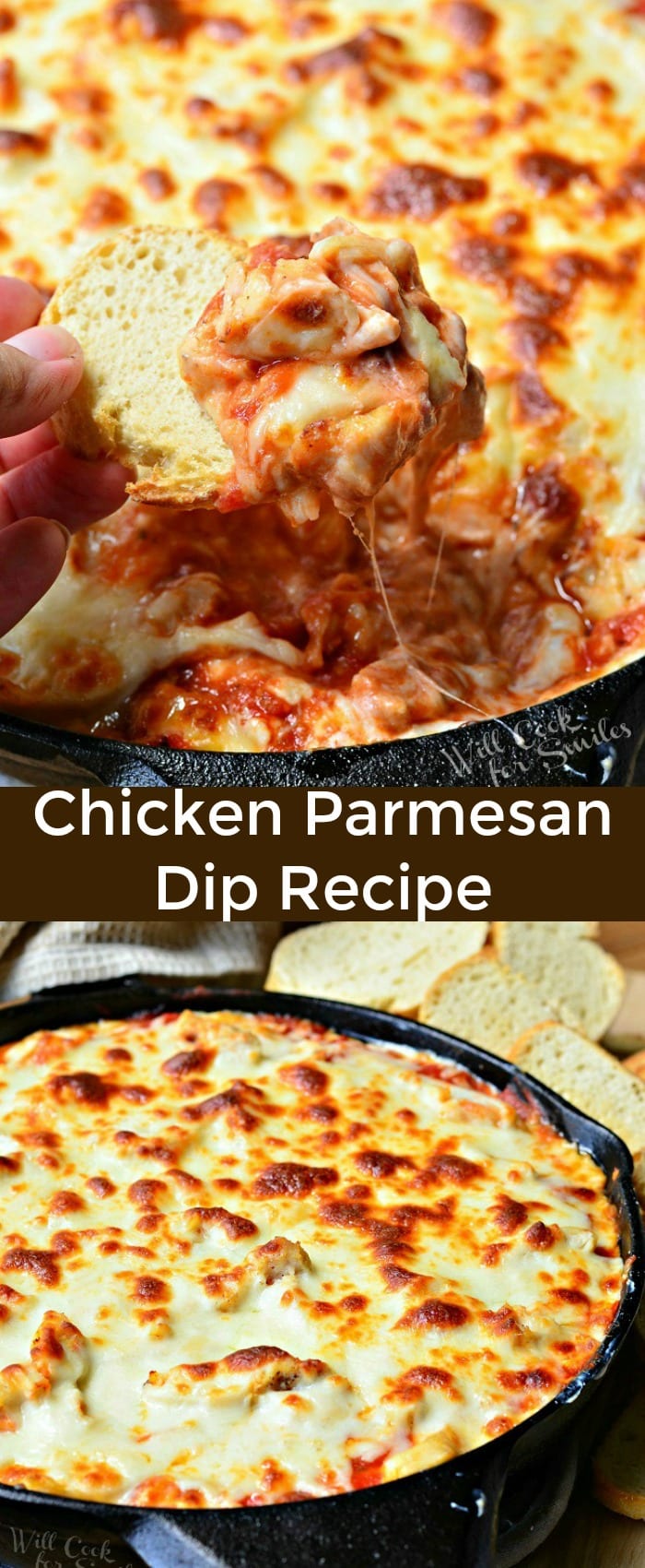 Two photos: The top photo is Chicken Parmesan Dip in a black skillet. The top is cheese that has been browned to perfection. A left hand is holding a piece of bread over the skillet that has the gooey dip on top. The cheese is stringy. The bottom photo is just Chicken Parmesan Dip in a black skillet. Bread slices are in the background.