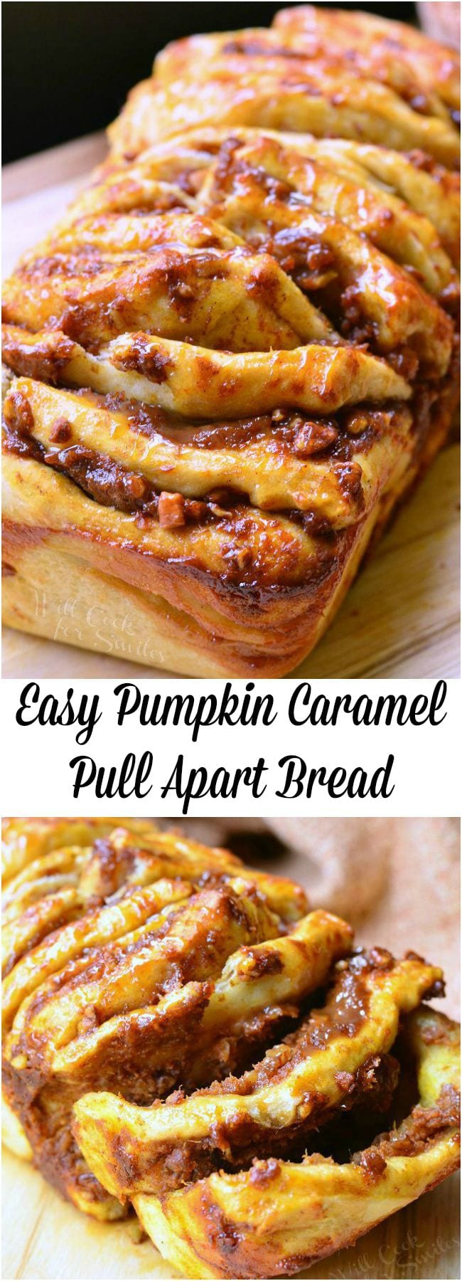 Two photos: the top is the Easy Caramel Pumpkin Pull Apart Bread sitting on a cutting board. Each layer is slathered in pumpkin, caramel, and pecans. There is a caramel sauce drizzled on top as well. Bottom photo shows the first two layers slightly pulled away from the rest.