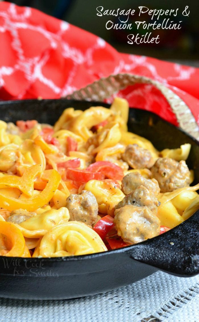 Sausage, Peppers, and Onion Tortellini in a cast iron skillet 