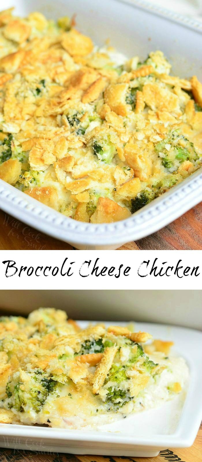 photo collage top photo Broccoli Cheese Chicken in a casserole dish bottom photo casserole on a plate 