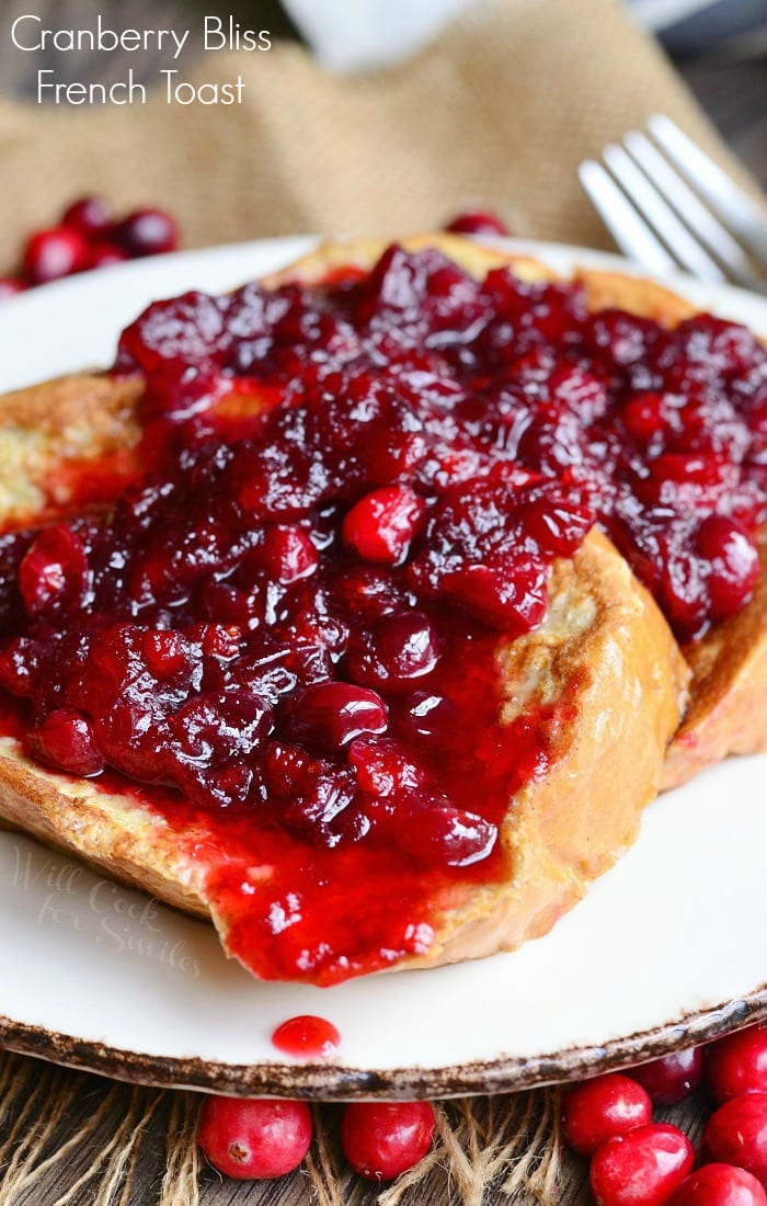 Cranberry Bliss French Toast | from willcookforsmiles.com #brunch #breakfast #holidayrecipe