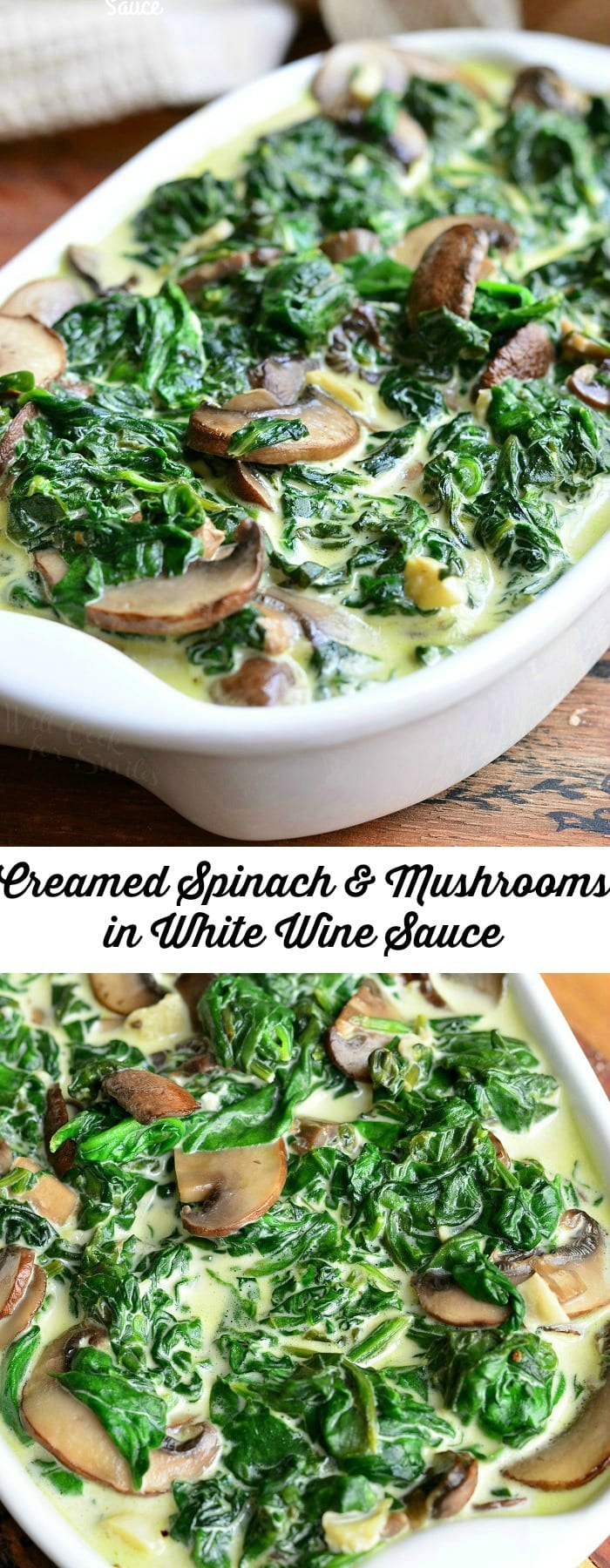 2 picture collage of a white baking pan filled with creamed spinach and mushroom in white wine sauce on a wooden table with a white cloth behind