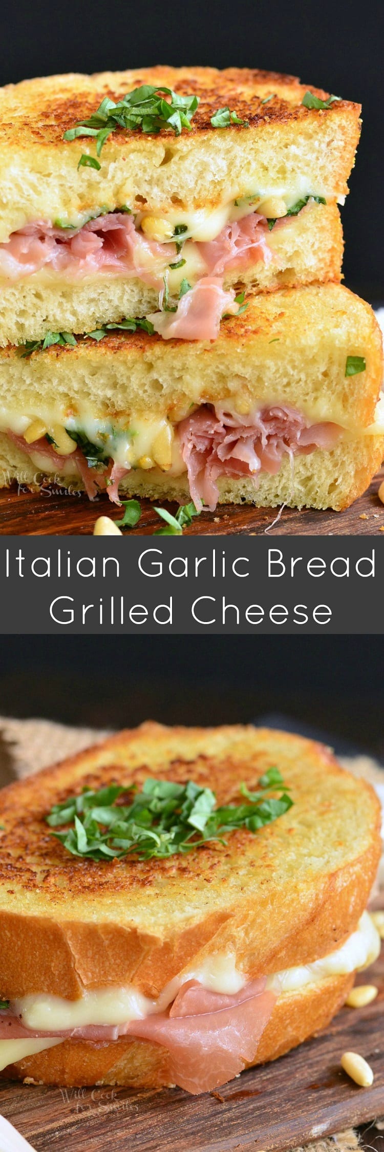 collage top photo Italian Garlic Bread Grilled Cheese with ham cut in half on a cutting board bottom sandwich on cutting board 