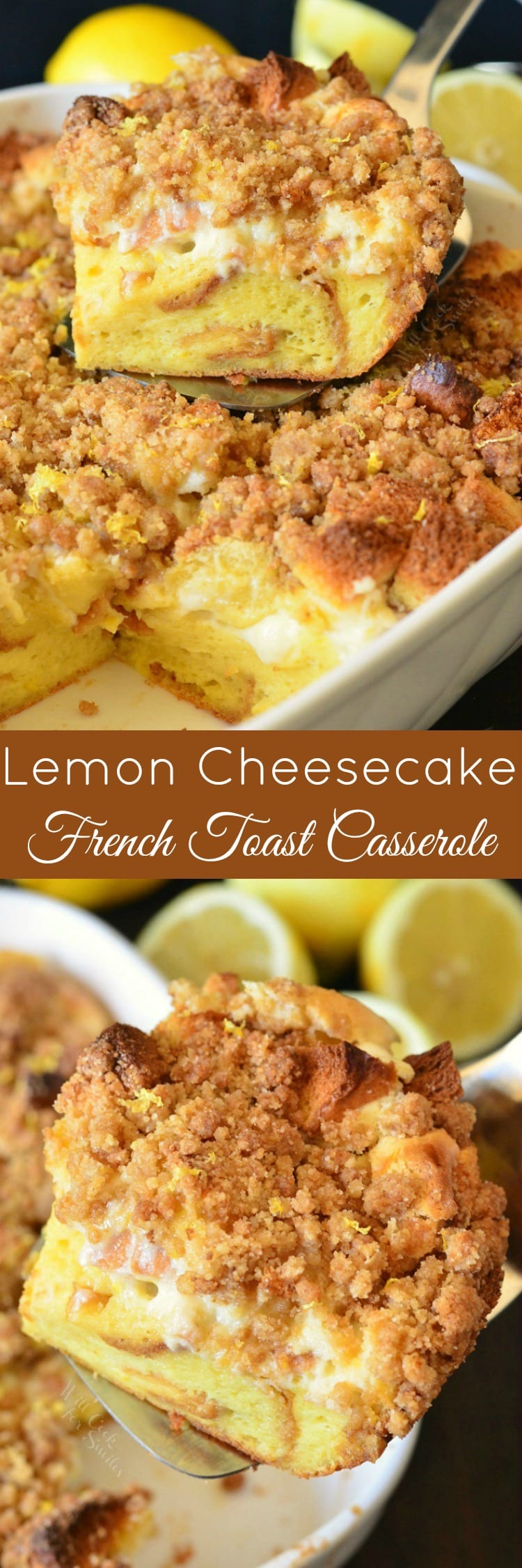 photo collage of Lemon Cheesecake French Toast Casserole being lifted out of baking dish 