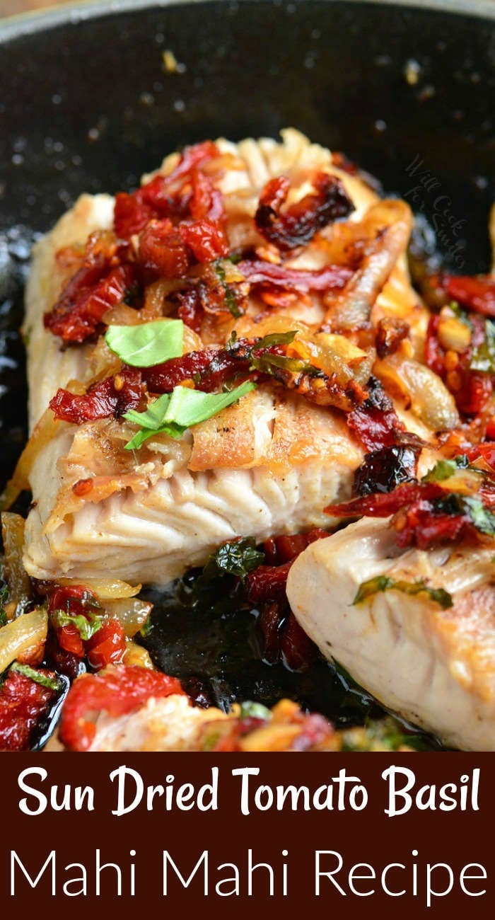 Sun dried tomato basil Mahi mahi in a pan 