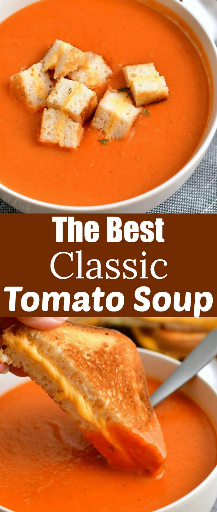 titled photo collage "The Best Classic Tomato Soup" - shows bowl of soup with grilled cheese croutons