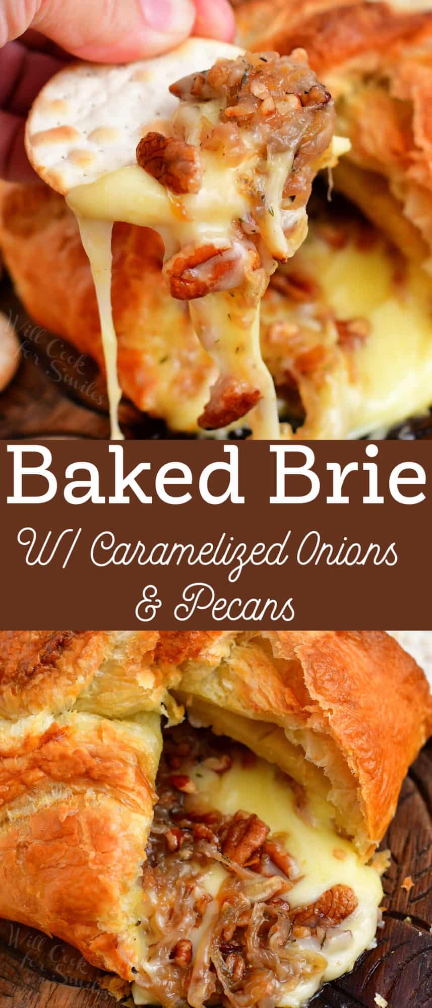 titled image for Pinterest (and shown): Baked Brie with Caramelized Onions and Pecans