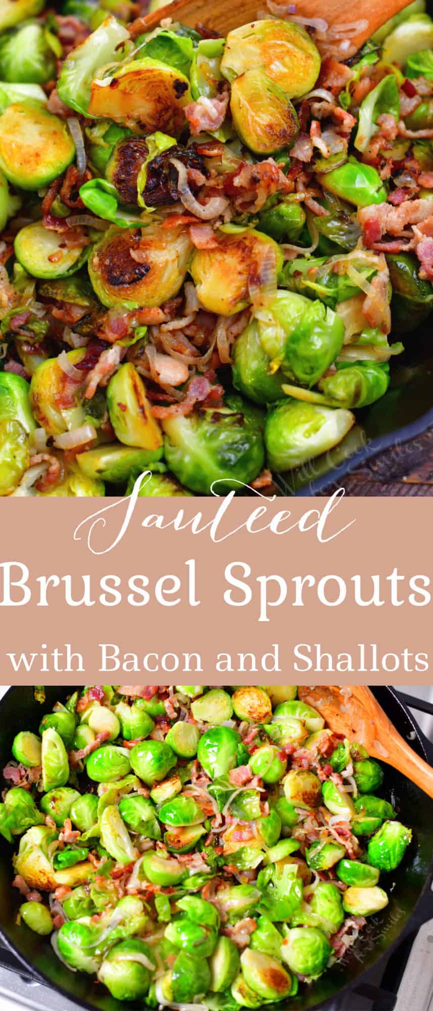 titled photo (and shown): Sauteed Brussel Sprouts with Bacon and Shallots