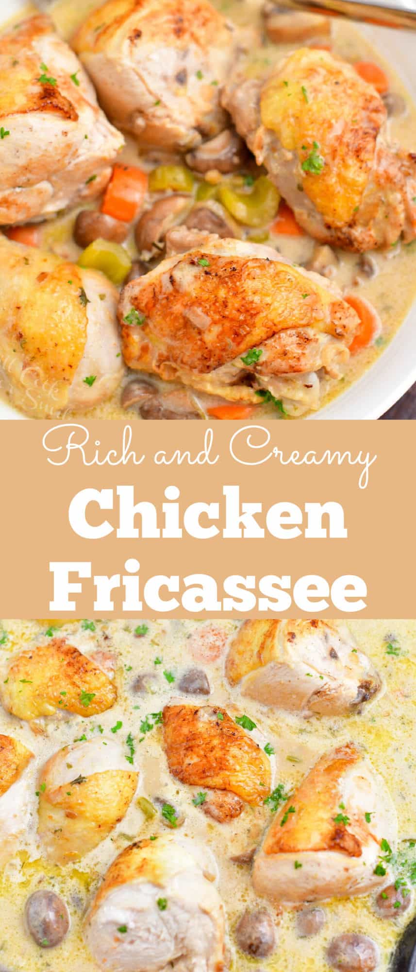 titled photo collage (and shown): Rich and Creamy Chicken Fricassee