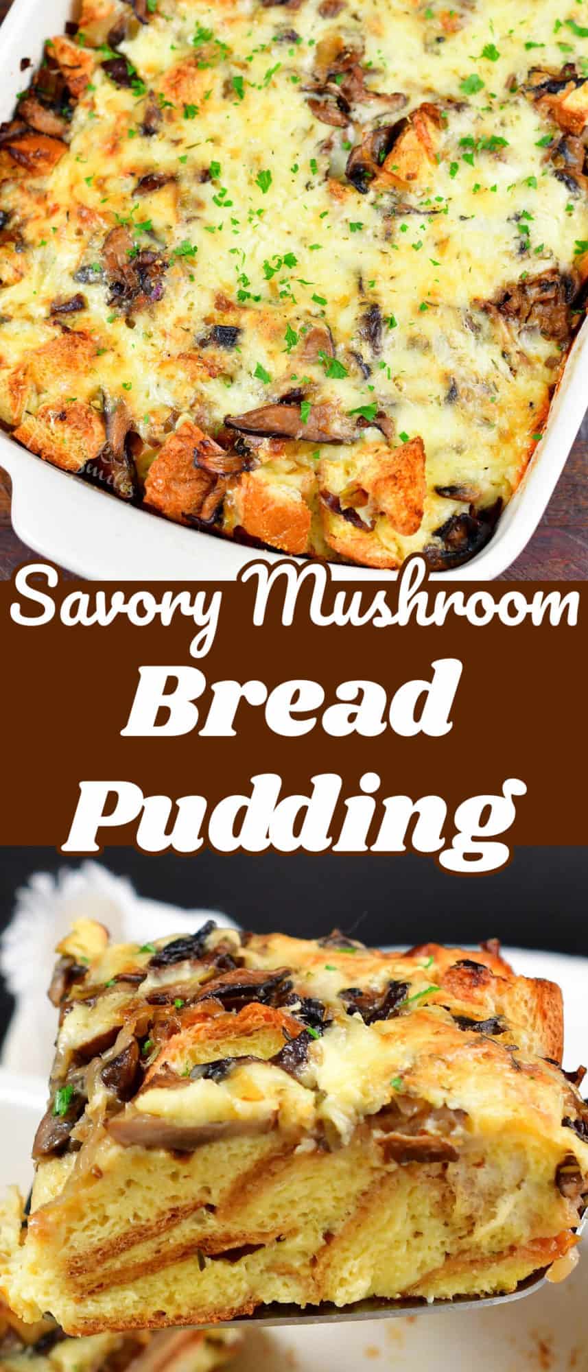 collage of two images of mushroom bread pudding with title in the middle